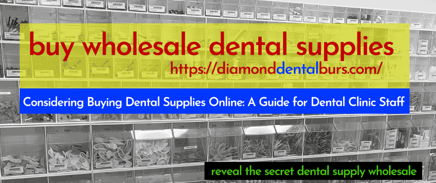 Considering Buying Dental Supplies Online: A Guide for Dental Clinic Staff